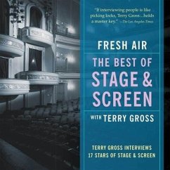 Fresh Air: The Best of Stage and Screen: Terry Gross Interviews 17 Stars of Stage and Screen - Gross, Terry