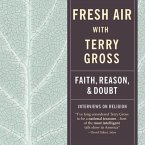 Fresh Air: Faith, Reason and Doubt: Faith, Reason, and Doubt