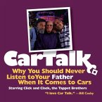 Car Talk: Why You Should Never Listen to Your Father When It Comes to Cars Lib/E