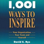 1001 Ways to Inspire Lib/E: Your Organization, Your Team and Yourself