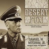Desert Fox Lib/E: The Storied Military Career of Erwin Rommel