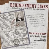 Behind Enemy Lines Lib/E: The True Story of a French Jewish Spy in Nazi Germany