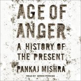 Age of Anger Lib/E: A History of the Present