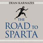 The Road to Sparta Lib/E: Reliving the Ancient Battle and Epic Run That Inspired the World's Greatest Footrace