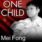 One Child Lib/E: The Story of China's Most Radical Experiment