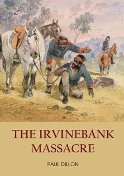 The Irvinebank Massacre - Dillon, Paul