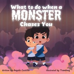 What to do when a Monster Chases You - Castillo, Angela