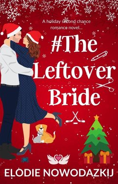 # The Leftover Bride (Love in Swans Cove, #3) (eBook, ePUB) - Nowodazkij, Elodie