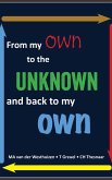 From my own to the unknown and back to my own (eBook, ePUB)