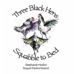 Three Black Hens Squabble to Bed