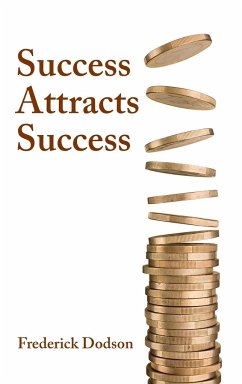 Success Attracts Success - Dodson, Frederick