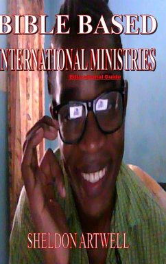 BIBLE BASED INTERNATIONAL MINISTRIES - Educational Guide - Artwell, Sheldon