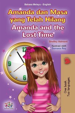 Amanda and the Lost Time (Malay English Bilingual Book for Kids) - Admont, Shelley; Books, Kidkiddos