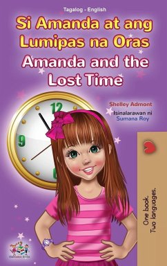 Amanda and the Lost Time (Tagalog English Bilingual Book for Kids) - Admont, Shelley; Books, Kidkiddos