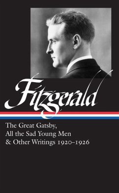 F. Scott Fitzgerald: The Great Gatsby, All the Sad Young Men & Other Writings 1920-26 (Loa #353) - Fitzgerald, F Scott