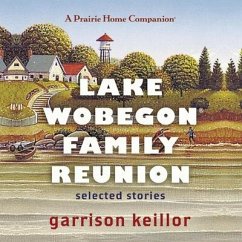 Lake Wobegon Family Reunion: Selected Stories - Keillor, Garrison