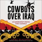 Cowboys Over Iraq Lib/E: Leadership from the Saddle