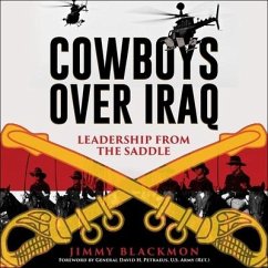 Cowboys Over Iraq Lib/E: Leadership from the Saddle - Blackmon, Jimmy