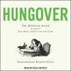 Hungover: The Morning After and One Man's Quest for the Cure
