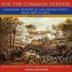 For the Common Defense: A Military History of the United States from 1607 to 2012, 3rd Edition