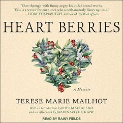 Heart Berries: A Memoir - Mailhot, Terese Marie