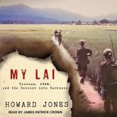 My Lai Lib/E: Vietnam, 1968, and the Descent Into Darkness