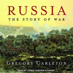 Russia: The Story of War - Carleton, Gregory