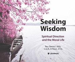 Seeking Wisdom: Spiritual Direction and the Moral Life - Billy Cssr Dtheol, Rev Dennis J.