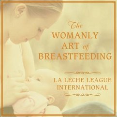 The Womanly Art of Breastfeeding - Wiessinger, Diane; West, Diana; Pitman, Teresa