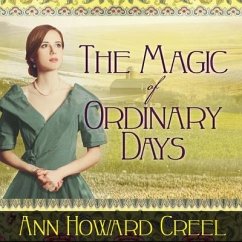 The Magic of Ordinary Days Lib/E - Creel, Ann Howard