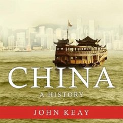 China Lib/E: A History - Keay, John