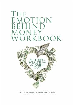 The Emotion Behind Money Workbook - Murphy, Julie