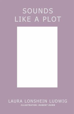 Sounds Like a Plot - Ludwig, Laura Lonshein