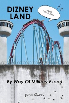 DIZNEY LAND By Way Of Military Escort - Novicky, Dennis