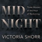 Midnight Lib/E: Three Women at the Hour of Reckoning