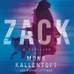 Zack: A Thriller - Kallentoft, Mons; Lutteman, Markus
