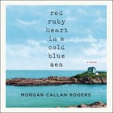 Red Ruby Heart in a Cold Blue Sea Lib/E