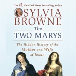 The Two Marys Lib/E: The Hidden History of the Mother and Wife of Jesus - Browne, Sylvia