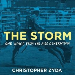 The Storm Lib/E: One Voice from the AIDS Generation - Zyda, Christopher