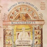 Meetings with Remarkable Manuscripts: Twelve Journeys Into the Medieval World