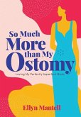 So Much More than My Ostomy