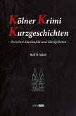Kölner Krimi Kurzgeschichten (eBook, PDF)