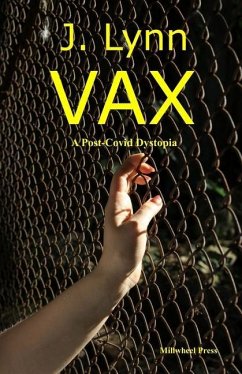 VAX: A post-covid dystopia - Lynn, J.