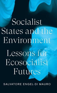 Socialist States and the Environment - Engel-Di Mauro, Salvatore