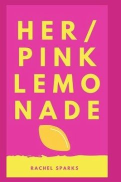 Her/Pink Lemonade - Sparks, Rachel
