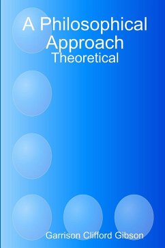 A Philosophical Approach - Theoretical - Gibson, Garrison Clifford