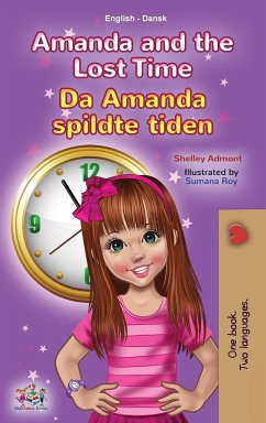 Amanda and the Lost Time (English Danish Bilingual Book for Kids) - Admont, Shelley; Books, Kidkiddos