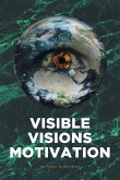 Visible Visions Motivation