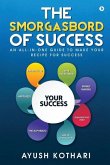 The Smorgasbord of Success: An All-in-One Guide to Make Your Recipe for Success