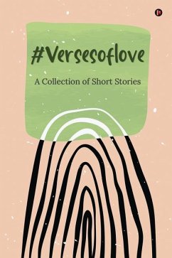 #versesoflove: A Collection of Short Stories - Multiple Contributors